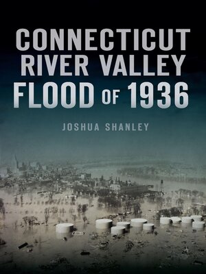 cover image of Connecticut River Valley Flood of 1936